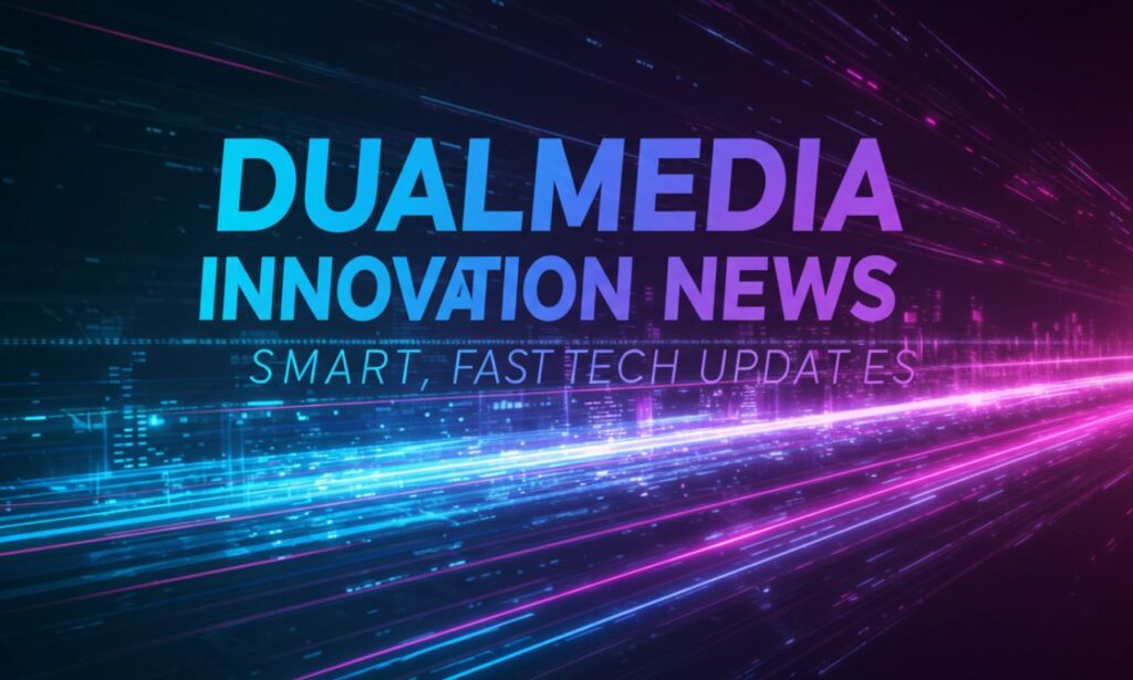 DualMedia Innovation News